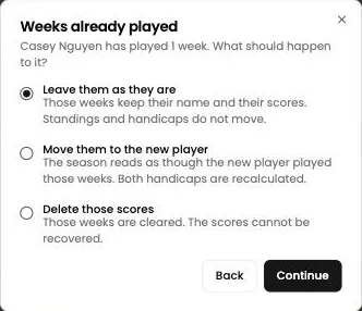 Weeks already played: leave them, move them, or delete them
